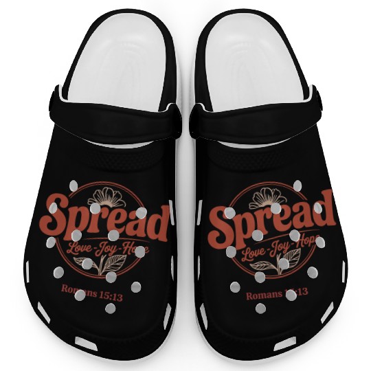 Spread Love, Joy, Hope - Romans 15:13 Clogs