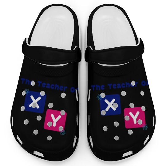 The Teacher Of X Y Algebra Math Teacher Clogs