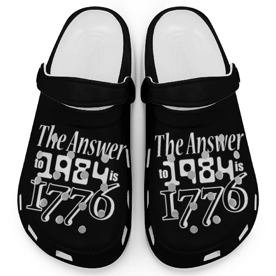The Answer to 1984 is 1776 Clogs