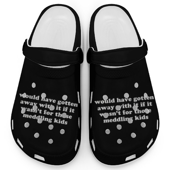 Scooby Doo Meddling Kids Funny Retro TV Show Quote Clogs