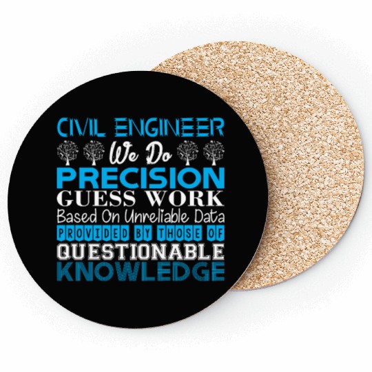 Civil Engineer Do Precision Work Unreliable Data Coasters