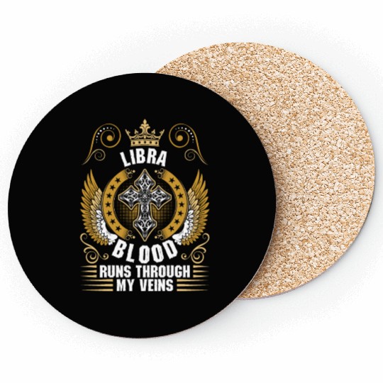 Libra Blood Runs Through My Veins Coasters