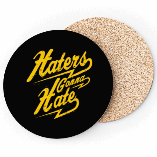 Hater - Haters Gonna Hate Coasters