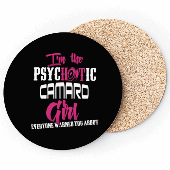 Camaro - Camaro - im the psychotic camaro girl Coasters
