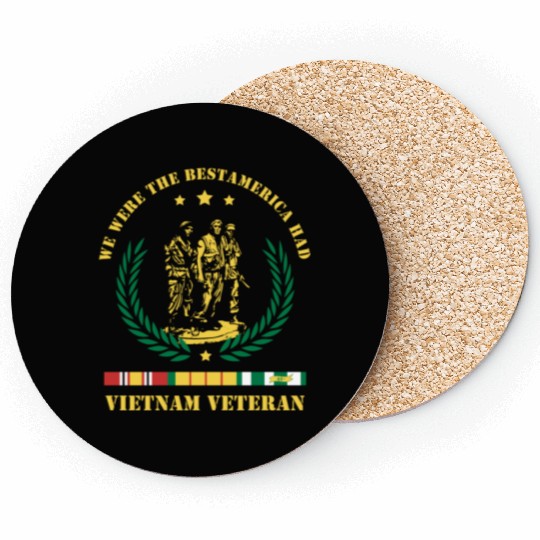 Vietnam Veteran ,We Were The Best America HAD Coasters