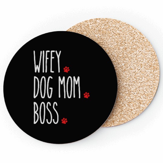 Wifey Dog Mom Boss Coasters