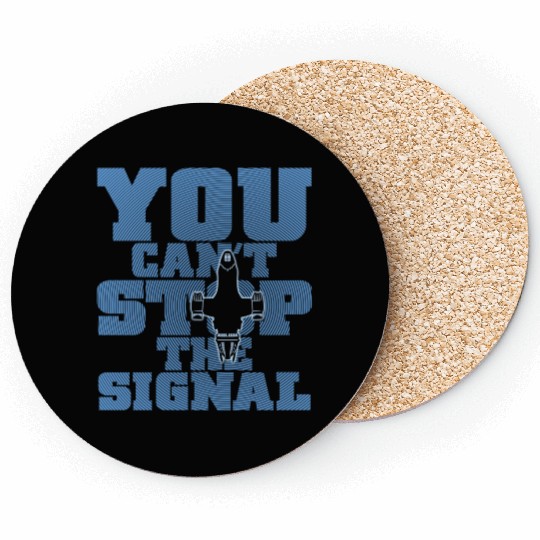 Serenity Firefly - You can't stop the signal Coasters