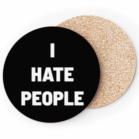 I Hate People Coasters