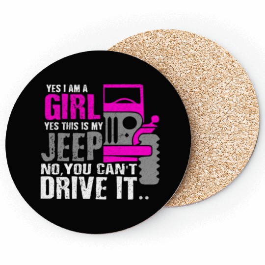 Funny I Am A Girl This Is My Jeep Girl Car Gift Coasters