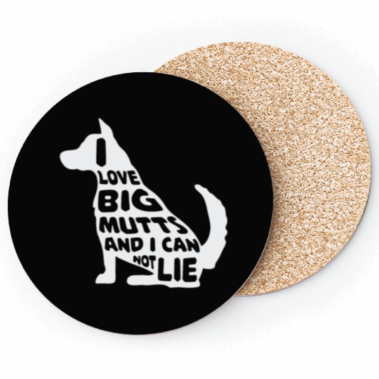 Funny I Love Big Mutts Not Lie Dog Lovers Gift Coasters