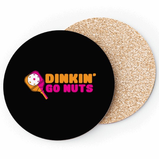 Pickleball Dinkin Go Nuts Funny Coasters