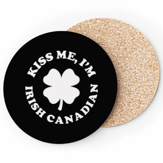 Kiss Me Im Irish Canadian Coasters