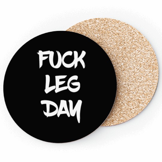 Funny Fuck Leg Day Bodybuilder Powerlifter Gym Coasters