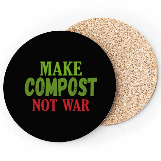 Make Compost Not War World Earth Water Arbor Day Coasters