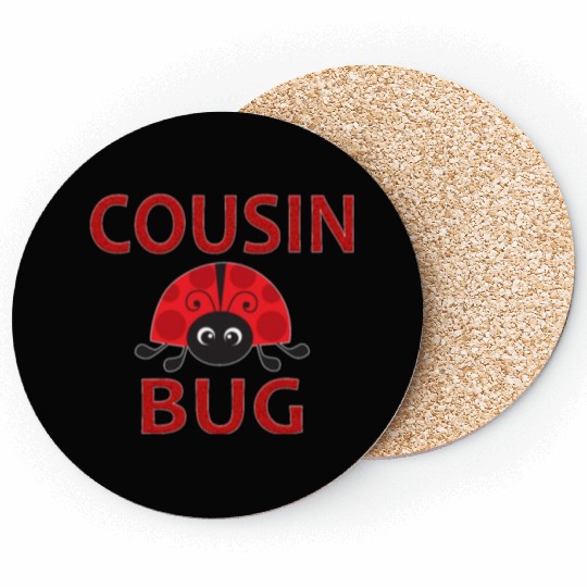 Cousin Bug Funny Ladybug Cousin Coasters