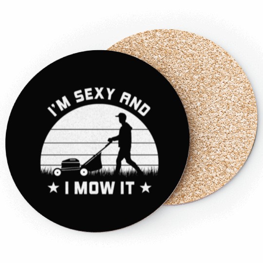 Sexy And I Mow It Vintage Lawn Mower Mowing Garden Coasters