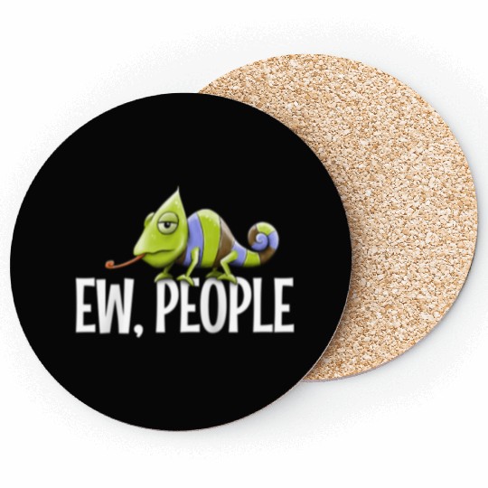 Grumpy Chameleon Lovers Sarcastic Joke Ew People Coasters