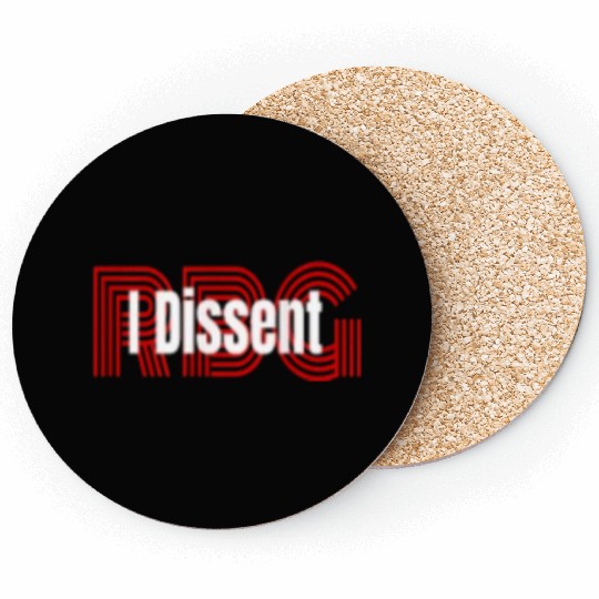 I dissent RBG Coasters