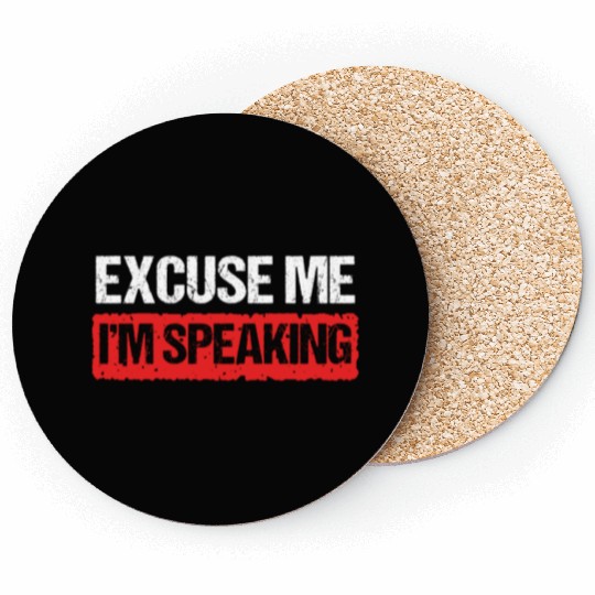 Kamala Harris VP Excuse Me Im Speaking Joe Biden Coasters