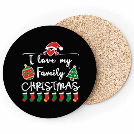 I Love My Family ,Christmas family Coasters.