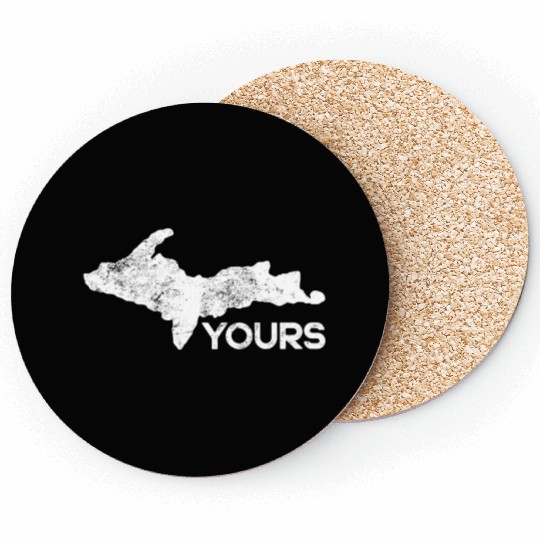U P Yours Upper Peninsula Gift Funny Michigander M Coasters
