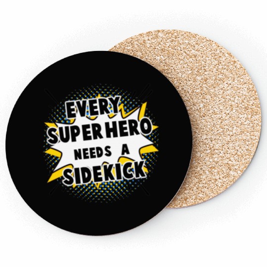 Every Superhero Needs A Sidekick for Newborn Coasters