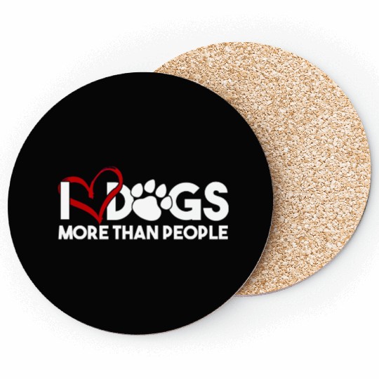 I Love My Dog More Than People I Heart Mom Dog Coasters
