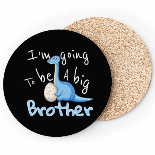 i'm going to be a big brother, big brother saurus Coasters