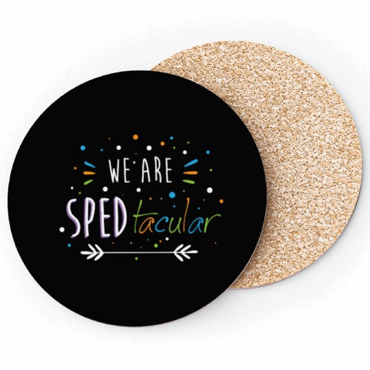 SPED Teacher We Are SPEDtacular Coasters