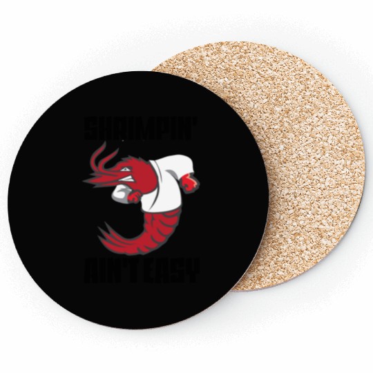 Shrimpin' Ain't Easy Shrimp Jiu Jitsu Fighter Coasters