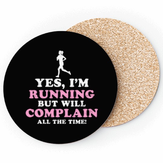 I Hate Running Complain All The Time Coasters