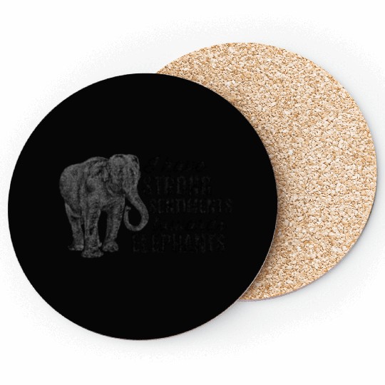 I have strong sentiments towards elephants Coasters