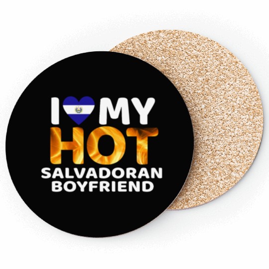 I Love My Hot Salvadoran Boyfriend Proud El Salvad Coasters
