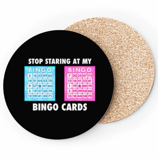 Funny Bingo Queen Stop Staring At My Bingo Cards Coasters