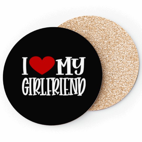 I Love My Girlfriend Coasters