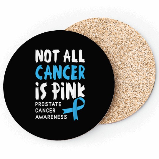 Not All Cancer Is Pink Prostate Cancer Awareness Coasters