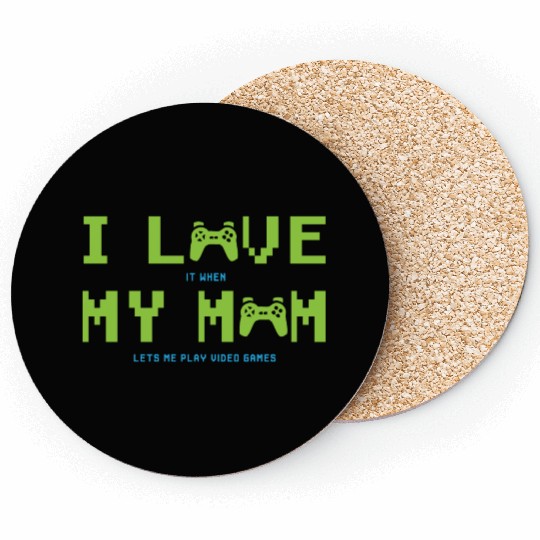 I Love My Mom Funny Gamer Gifts for Teen Boys Coasters