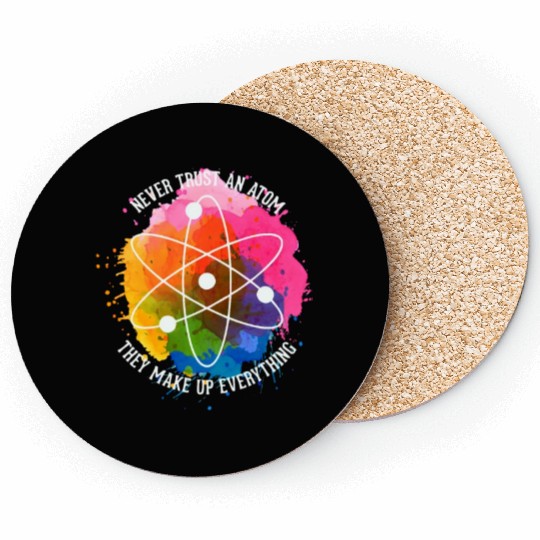 Never trust an Atom - they make up everything Coasters