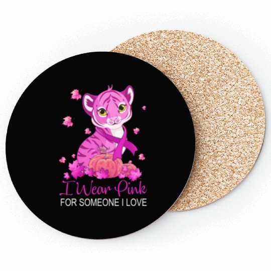 Breast Cancer Tiger I Wear Pink For Some One I Lov Coasters