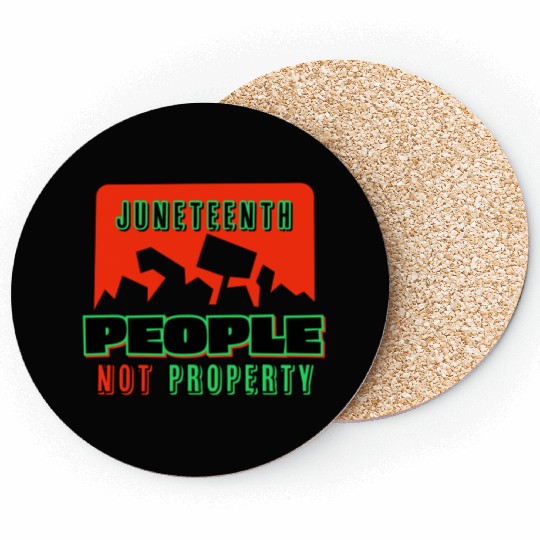 Juneteenth People Not Property Coasters