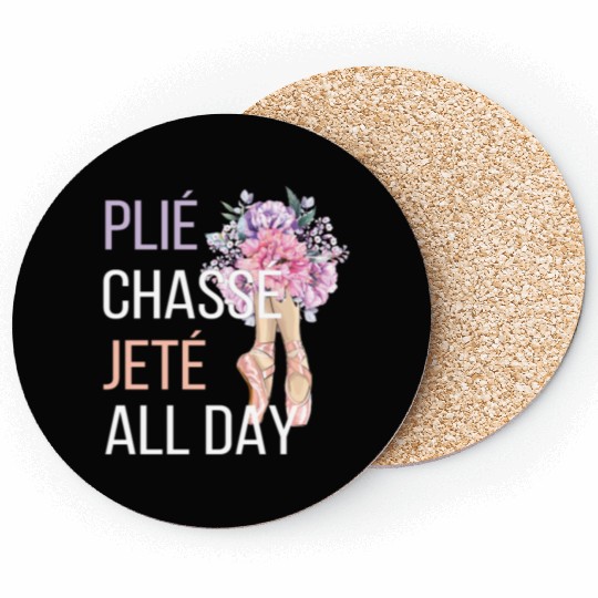 Ballet Dancer Life Proud Ballerina Ballet Dance Coasters