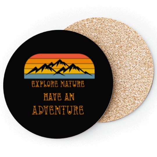 Explore nature Have an Adventure gift Coasters