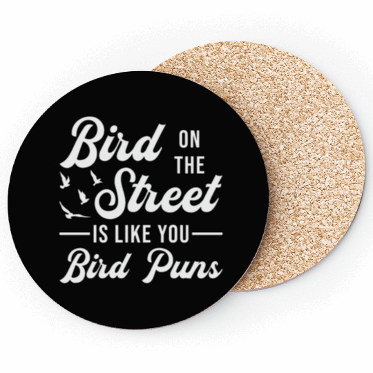 Bird Watching Like You Birds Puns Bird Watcher Coasters