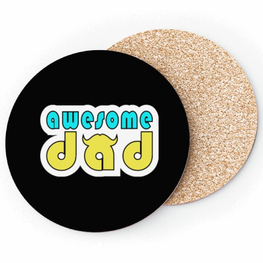Awesome dad. Best dad ever. Happy fathers day Coasters