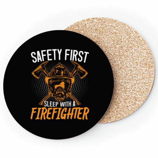 Safety First Sleep With A Firefighter Fireman Coasters