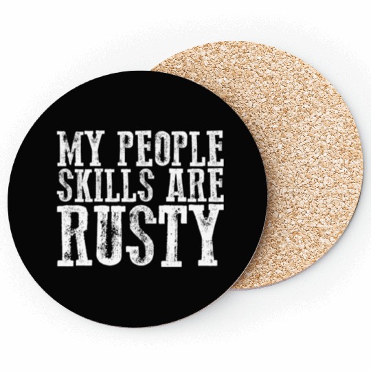 My People Skills Are Rusty 11 Coasters