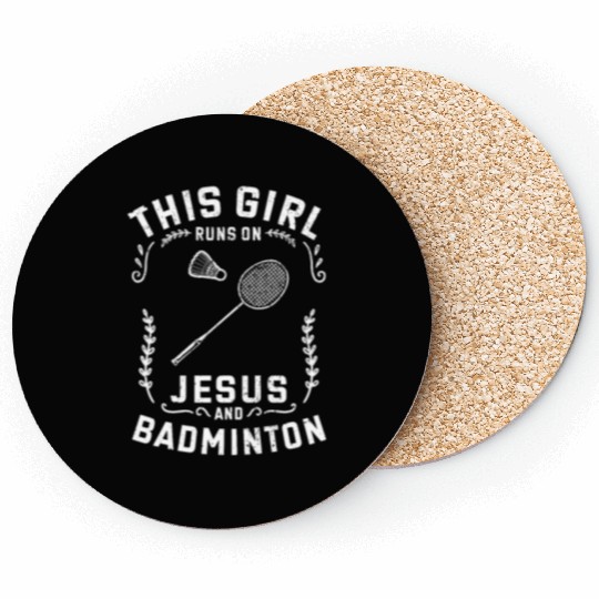 Christian This Girl Runs On Jesus And Badminton Coasters