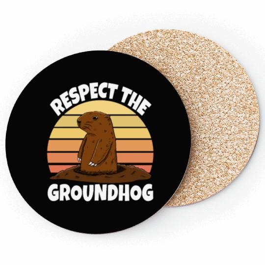 Respect The Groundhog Coasters