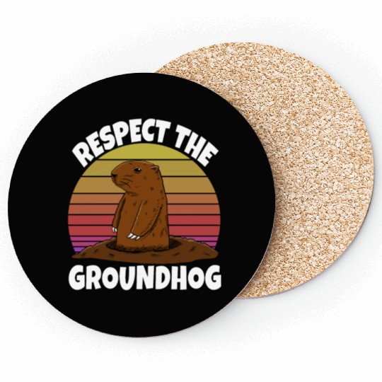 Respect The Groundhog Coasters