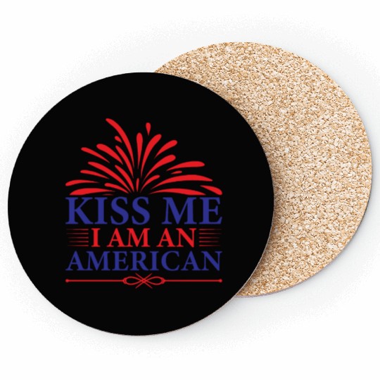 Kiss Me I Am An American Independence day Coasters